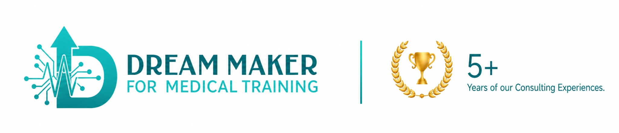 Dream Maker Medical Training 5+ Years